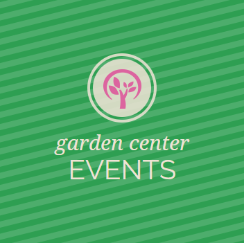 Garden Center Events