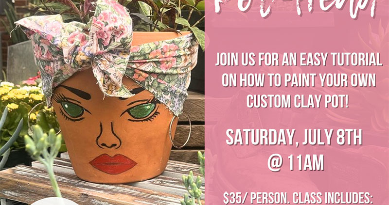 Paint a Pot-Head Workshop. Saturday July 8th at 11AM.